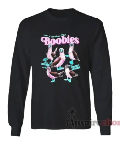 I'm A Sucker For Boobies Bird Meme Long Sleeves T-Shirt