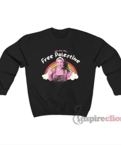 Ms Rachel Can You Say Free Palestine Sweatshirt