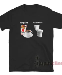My Paint My Canvas Meme T-Shirt