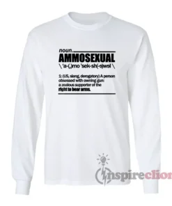 Noun Ammosexual Right To Bear Arms Long Sleeves T-Shirt