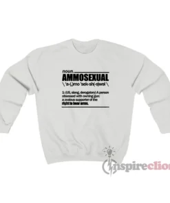 Noun Ammosexual Right To Bear Arms Sweatshirt