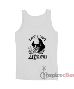 Shakespeare Let's Get Literature Tank Top