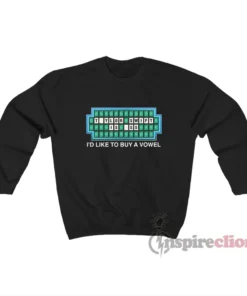 Taylor I'd Like To Buy A Vowel Meme Sweatshirt
