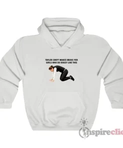 Taylor Makes Music For Girls Who Do Doggy Like This Hoodie