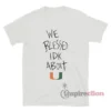 We Blessed Idk About U Miami Hurricanes T-Shirt